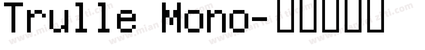 Trulle Mono字体转换